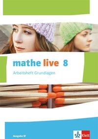 mathe live 8. Arbeitsheft Grundlagen 