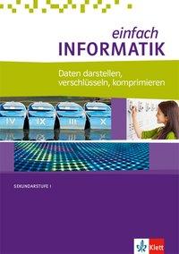 einfach Informatik Daten darstellen Schülerbuch 