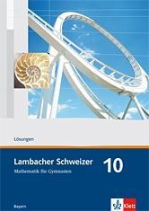 Lambacher Schweizer 10. Schuljahr. Lösungen 