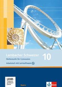 Lambacher Schweizer 10. Schuljahr. Arbeitsheft plus Lösungsheft + Lernsoftware 