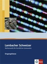 Lambacher Schweizer Berufliches Gymnasium. 11. Schuljahr. Schülerbuch 