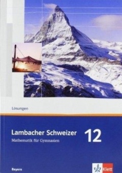 Lambacher Schweizer 12. Schuljahr. Lösungen und Materialien 