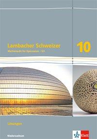 Lambacher Schweizer 10. Schuljahr. Lösungen. Niedersachsen 