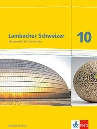 Lambacher Schweizer 10. Schuljahr. Schülerbuch 