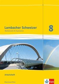 Lambacher Schweizer 8. Schuljahr. Arbeitsheft plus Lösungsheft 