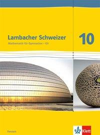 Lambacher Schweizer 10. Schuljahr. Schülerbuch 