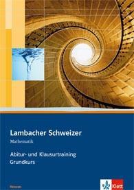 Lambacher Schweizer Abitur- und Klausurtraining. Qualifikationsphase 