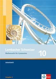 Lambacher Schweizer 10. Schuljahr. Arbeitsheft plus Lösungsheft 