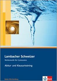 Lambacher Schweizer Abitur- und Klausurtraining. 11./12. Schuljahr. Arbeitsheft 