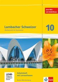 Lambacher Schweizer 10. Schuljahr. Arbeitsheft plus Lösungsheft + Lernsoftware 