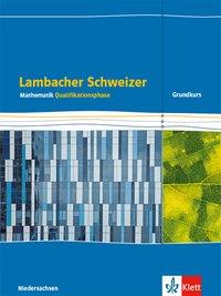 Lambacher Schweizer Qualifikationsphase G9. Grundkurs. Schülerbuch 