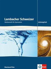 Lambacher Schweizer 11.-13. Schuljahr. Leistungskurs Schülerbuch 