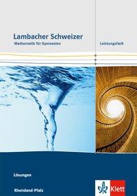 Lambacher Schweizer 11.-13. Schuljahr. Leistungskurs Lösungen 