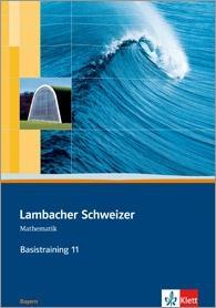 Lambacher Schweizer Basistraining 11. Schuljahr. Arbeitsheft plus Lösungen Bayern 