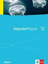 Impulse Physik 12. Schuljahr. Schülerbuch mit Schülersoftware 