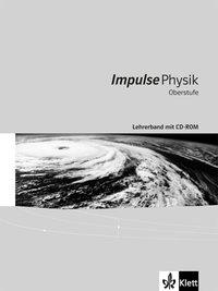 Impulse Physik Oberstufe. 10-12 (G8), 11-13 (G9). Lehrerband 