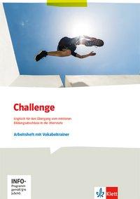 Challenge. Übergang Oberstufe. Schülerarbeitsheft mit Vokabeltrainer 