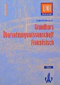 Grundkurs Übersetzungswissenschaft Französisch 