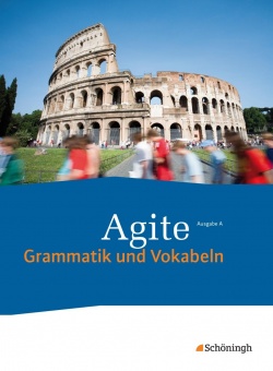 Agite 5.-8. Schülerbuch. Grammatik und Vokabeln. 