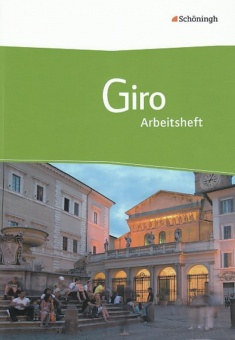 Giro - Arbeitsbuch. Italienisch für die gymnasiale Oberstufe. Arbeitsheft 