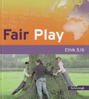 Fair Play 5/6. Schülerband. Ethikunterricht. Sekundarstufe I 