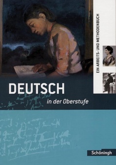 Deutsch in der Oberstufe 11/12. Schülerbuch 