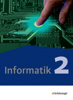 Informatik 2. Schülerband. Qualifikationsphase. Lehrwerk für die gymnasiale 