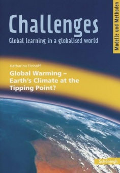 Challenges. Global Warming - Earth´s Climate at the Tipping Point? 