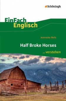 EinFach Englisch... verstehen. Half Broke Horses 