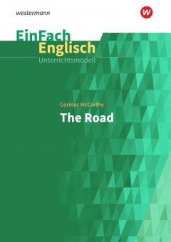 EinFach Englisch - Unterrichtsmodelle. The Road, McCarthy 