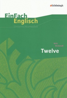 EinFach Englisch - Unterrichtsmodelle. Twelve 