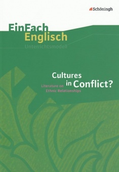 EinFach Englisch - Unterrichtsmodelle. Cultures in Conflict? 