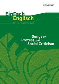 EinFach Englisch - Unterrichtsmodelle. Songs of Protest and Social Criticism 