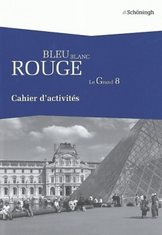 Bleu Blanc Rouge - Le Grand 8. Arbeitsheft 