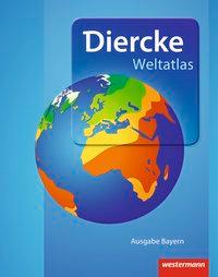 Diercke Weltatlas Bayern 