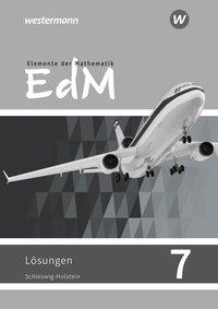 Elemente der Mathematik 7. Lösungen. Sekundarstufe I. Schleswig-Holstein 