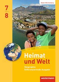 Heimat und Welt Geo Baden-Württemberg J015 Schülerband 7/8 