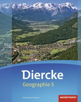 Diercke Geographie 5. Schülerband. Gymnasium. Bayern 