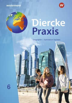 Diercke Praxis 6. Schülerband. Gymnasien in Sachsen 