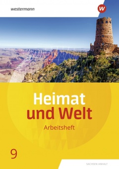 Heimat und Welt 9. Arbeitsheft. Sachsen-Anhalt 