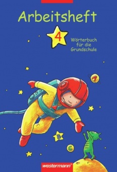 Wörterbuch für die Grundschule 4. Arbeitsheft 