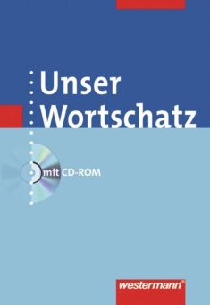 Unser Wortschatz. Wörterbuch + CD-ROM 