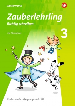 Zauberlehrling 3. Arbeitsheft Lernausgangsschrift 