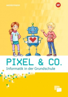 Informatik in der Grundschule. Arbeitsheft 