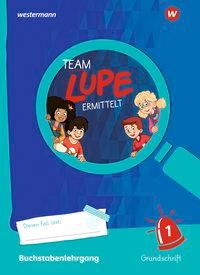 TEAM LUPE. Buchstabenlehrgang Grundschrift 