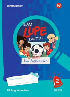 TEAM LUPE 2. Richtig schreiben Basis 