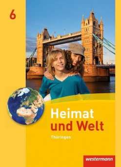 Heimat und Welt 6. Schülerband. Thüringen 