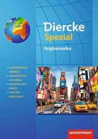 Diercke Spezial - für die Sekundarstufe II - Angloamerika 