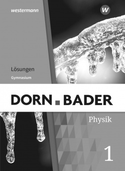 Dorn Bader Physik SI. Lösungen 1. Nordrhein-Westfalen 