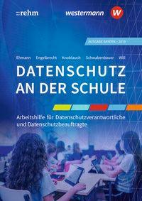 Datenschutz an der Schule. Bayern 